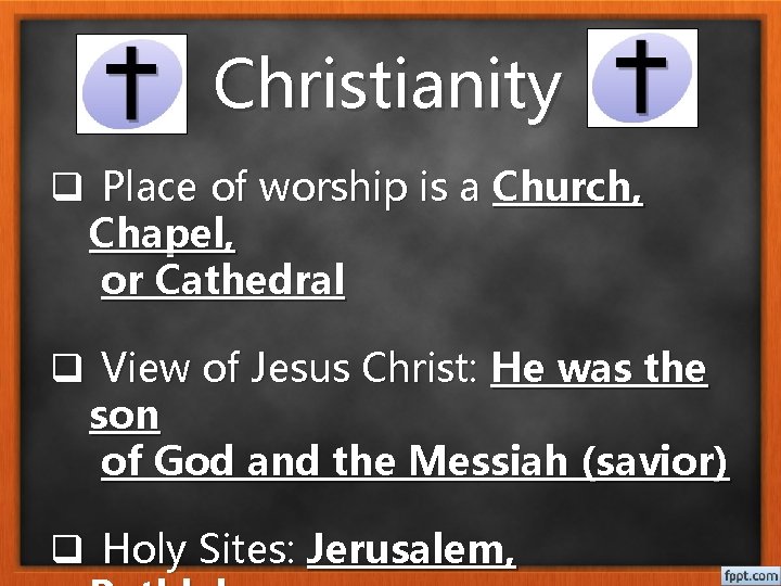 Christianity q Place of worship is a Church, Chapel, or Cathedral q View of