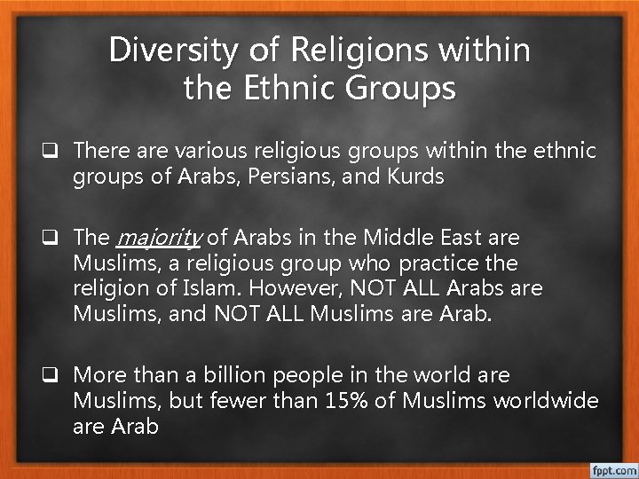 Diversity of Religions within the Ethnic Groups q There are various religious groups within