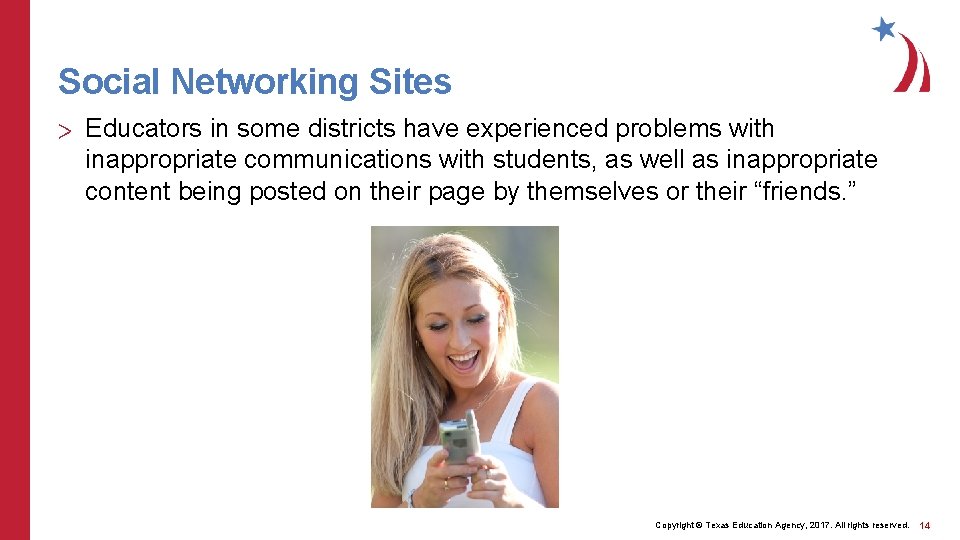 Social Networking Sites > Educators in some districts have experienced problems with inappropriate communications