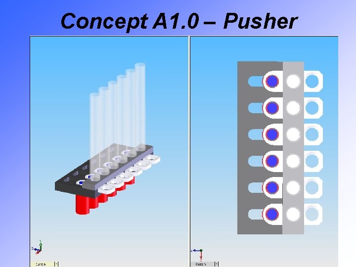 Concept A 1. 0 – Pusher 