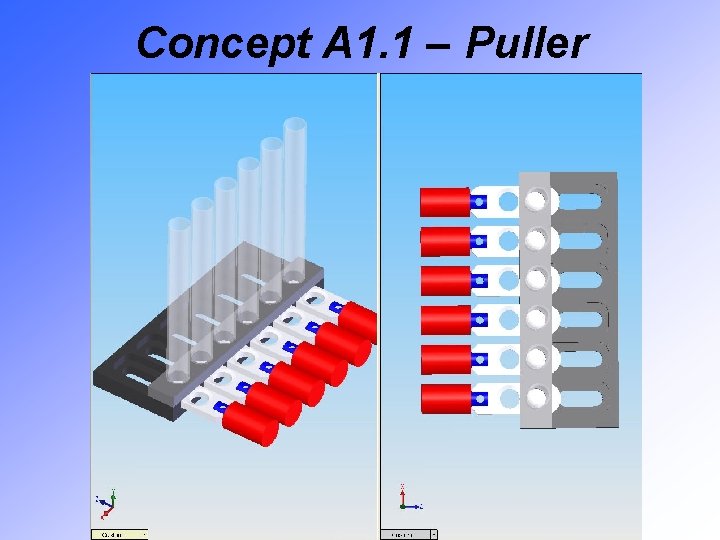 Concept A 1. 1 – Puller 