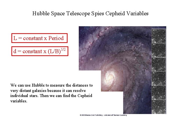 Hubble Space Telescope Spies Cepheid Variables L = constant x Period d = constant