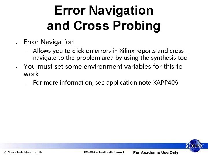 Error Navigation and Cross Probing • Error Navigation – • Allows you to click