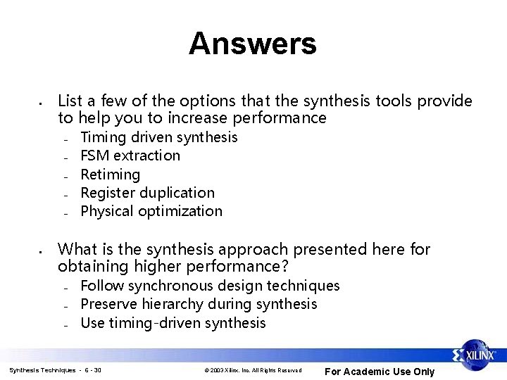 Answers • List a few of the options that the synthesis tools provide to