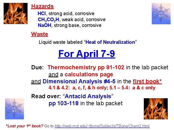 Hazards HCl, strong acid, corrosive CH 3 CO 2 H, weak acid, corrosive Na.