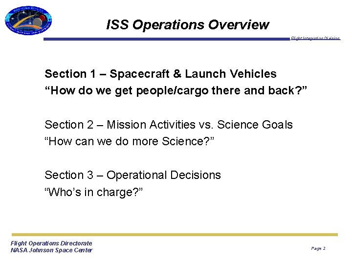ISS Operations Overview Flight Integration Division Section 1 – Spacecraft & Launch Vehicles “How