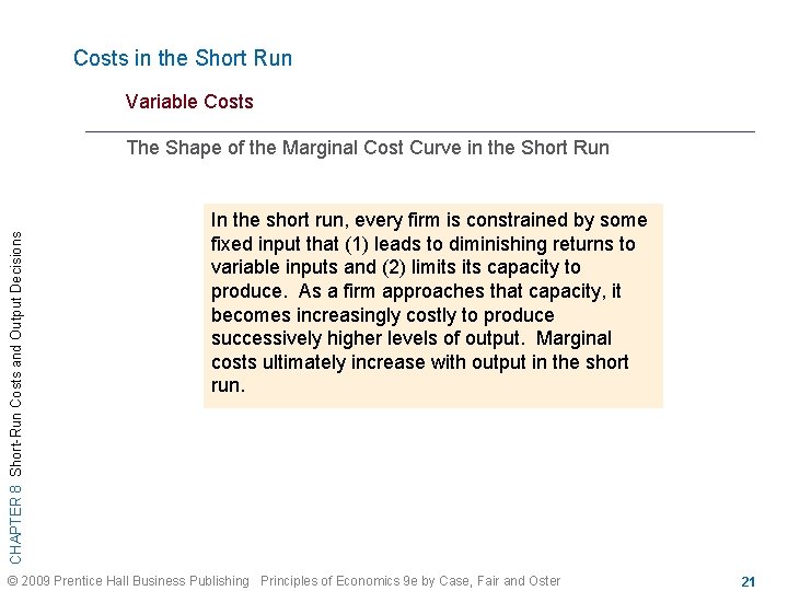 Costs in the Short Run Variable Costs CHAPTER 8 Short-Run Costs and Output Decisions