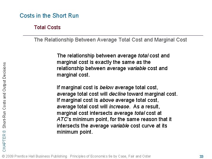 Costs in the Short Run Total Costs CHAPTER 8 Short-Run Costs and Output Decisions