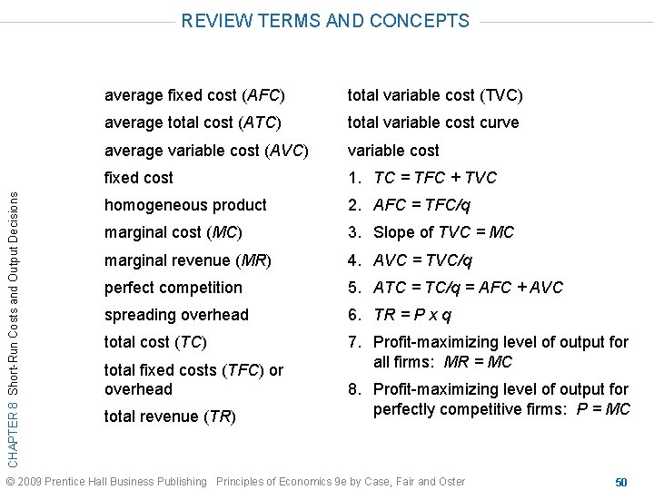 CHAPTER 8 Short-Run Costs and Output Decisions REVIEW TERMS AND CONCEPTS average fixed cost