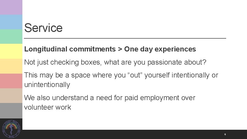 Service Longitudinal commitments > One day experiences Not just checking boxes, what are you