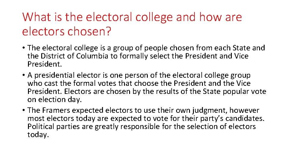 What is the electoral college and how are electors chosen? • The electoral college