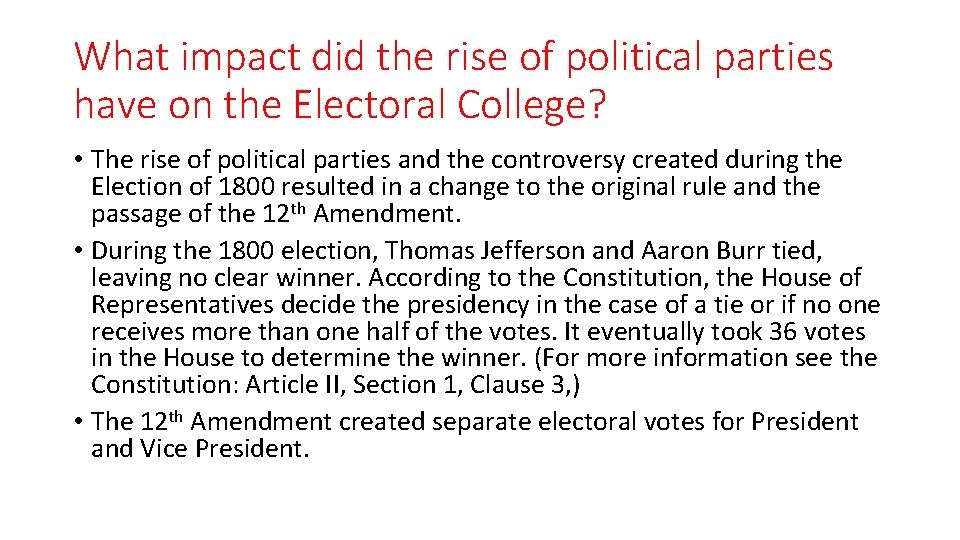 What impact did the rise of political parties have on the Electoral College? •