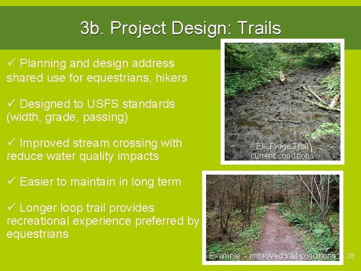 3 b. Project Design: Trails ü Planning and design address shared use for equestrians,