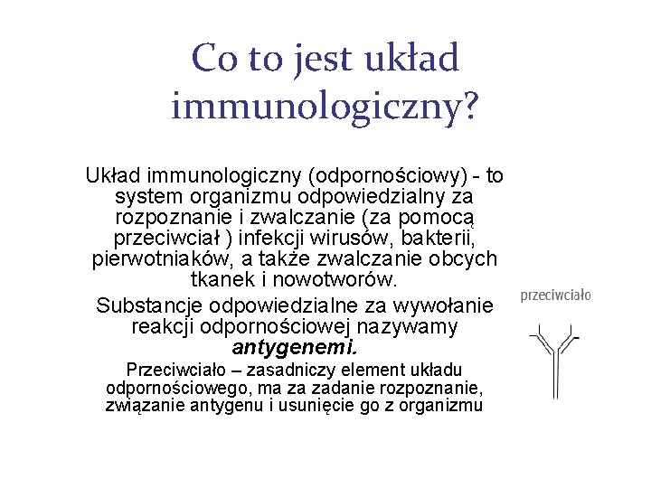 Model immunologiczny Co to jest ukad immunologiczny Ukad