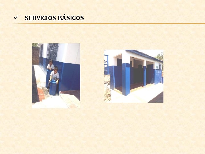 ü SERVICIOS BÁSICOS 