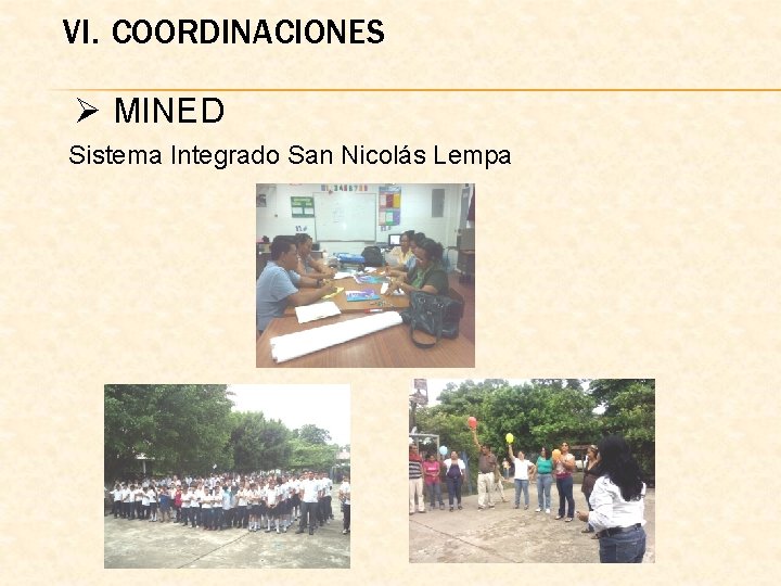 VI. COORDINACIONES Ø MINED Sistema Integrado San Nicolás Lempa 