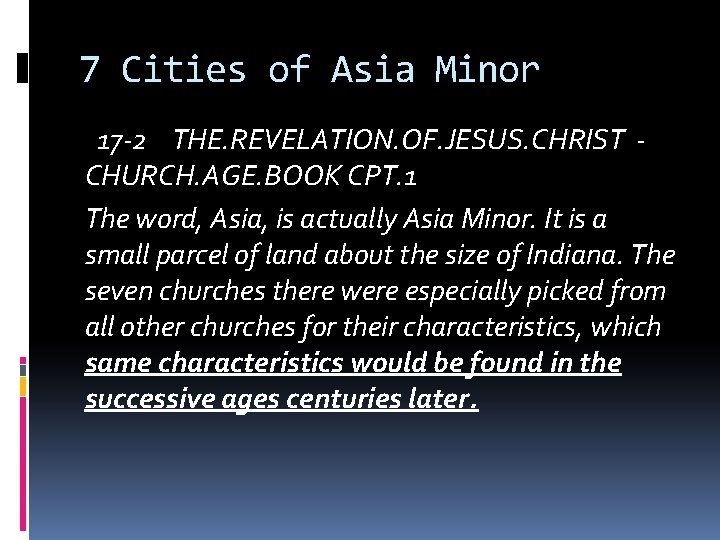 7 Cities of Asia Minor 17 -2 THE. REVELATION. OF. JESUS. CHRIST CHURCH. AGE.