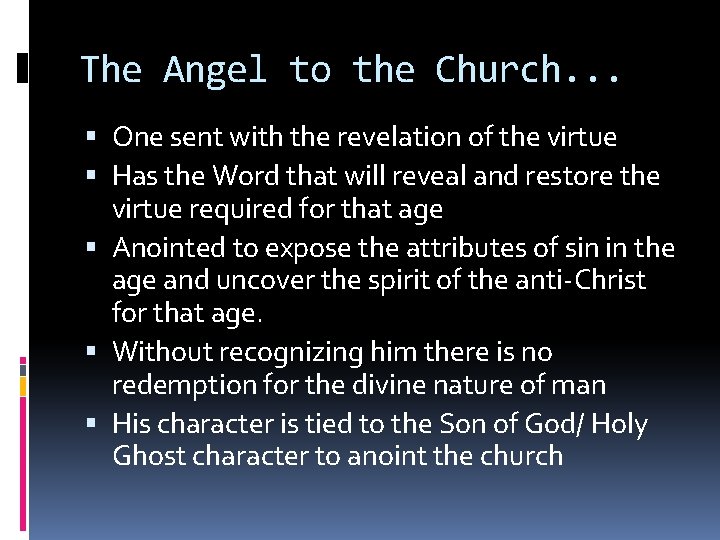 The Angel to the Church. . . One sent with the revelation of the