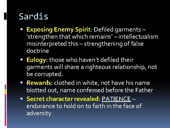 Sardis Exposing Enemy Spirit: Defiled garments – ‘strengthen that which remains’ – intellectualism misinterpreted