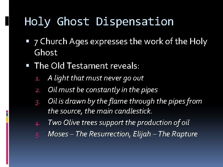 Holy Ghost Dispensation 7 Church Ages expresses the work of the Holy Ghost The