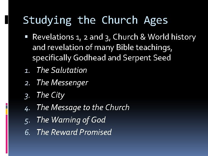 Studying the Church Ages Revelations 1, 2 and 3, Church & World history and