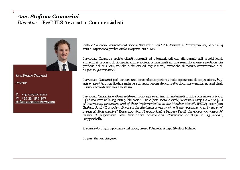 Avv. Stefano Cancarini Director – Pw. C TLS Avvocati e Commercialisti Stefano Cancarini, avvocato