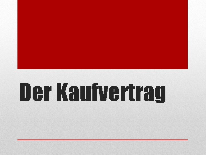 Der Kaufvertrag 