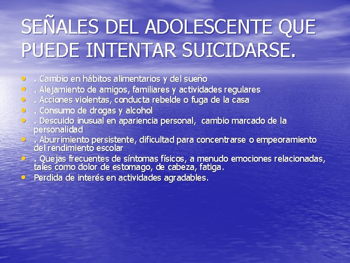 SEÑALES DEL ADOLESCENTE QUE PUEDE INTENTAR SUICIDARSE. • • . Cambio en hábitos alimentarios