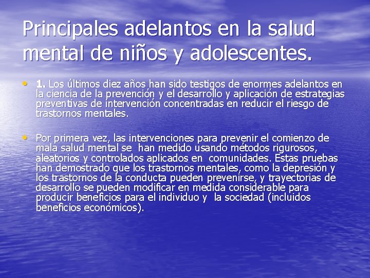 Principales adelantos en la salud mental de niños y adolescentes. • 1. Los últimos