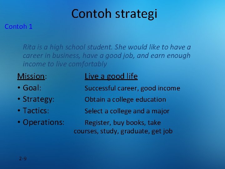 Contoh strategi Contoh 1 Rita is a high school student. She would like to