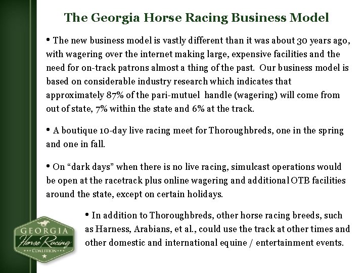 The Georgia Horse Racing Business Model • The new business model is vastly different