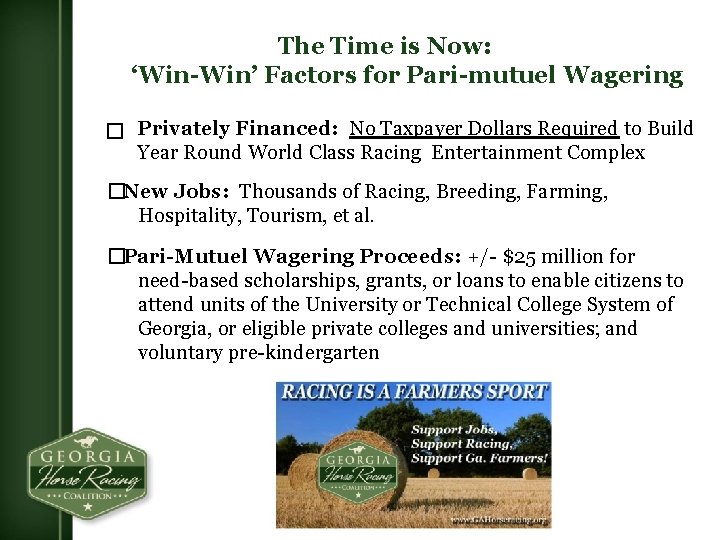 The Time is Now: ‘Win-Win’ Factors for Pari-mutuel Wagering � Privately Financed: No Taxpayer