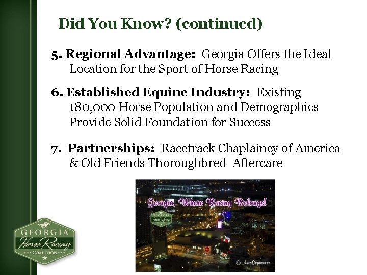 Did You Know? (continued) 5. Regional Advantage: Georgia Offers the Ideal Location for the