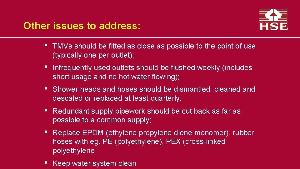 Other issues to address: • TMVs should be fitted as close as possible to