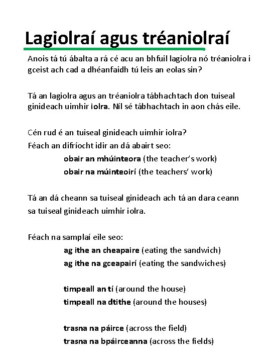 Lagiolraí agus tréaniolraí Anois tá tú ábalta a rá cé acu an bhfuil lagiolra