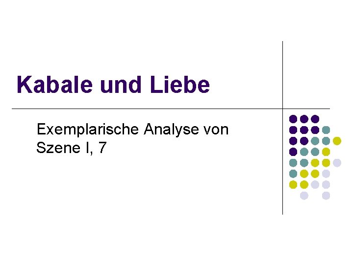 Kabale und Liebe Exemplarische Analyse von Szene I, 7 