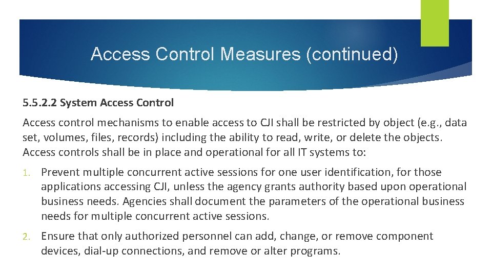 Access Control Measures (continued) 5. 5. 2. 2 System Access Control Access control mechanisms