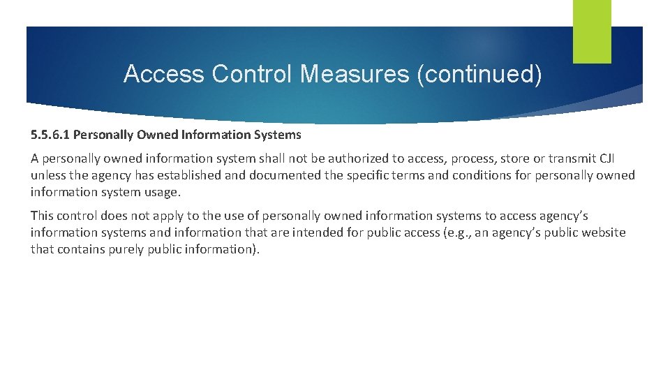 Access Control Measures (continued) 5. 5. 6. 1 Personally Owned Information Systems A personally