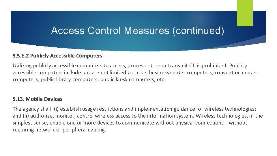 Access Control Measures (continued) 5. 5. 6. 2 Publicly Accessible Computers Utilizing publicly accessible