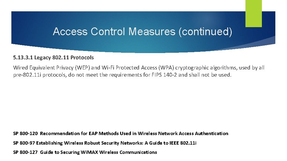 Access Control Measures (continued) 5. 13. 3. 1 Legacy 802. 11 Protocols Wired Equivalent