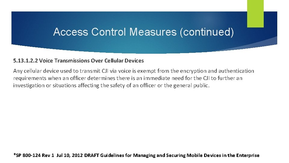 Access Control Measures (continued) 5. 13. 1. 2. 2 Voice Transmissions Over Cellular Devices