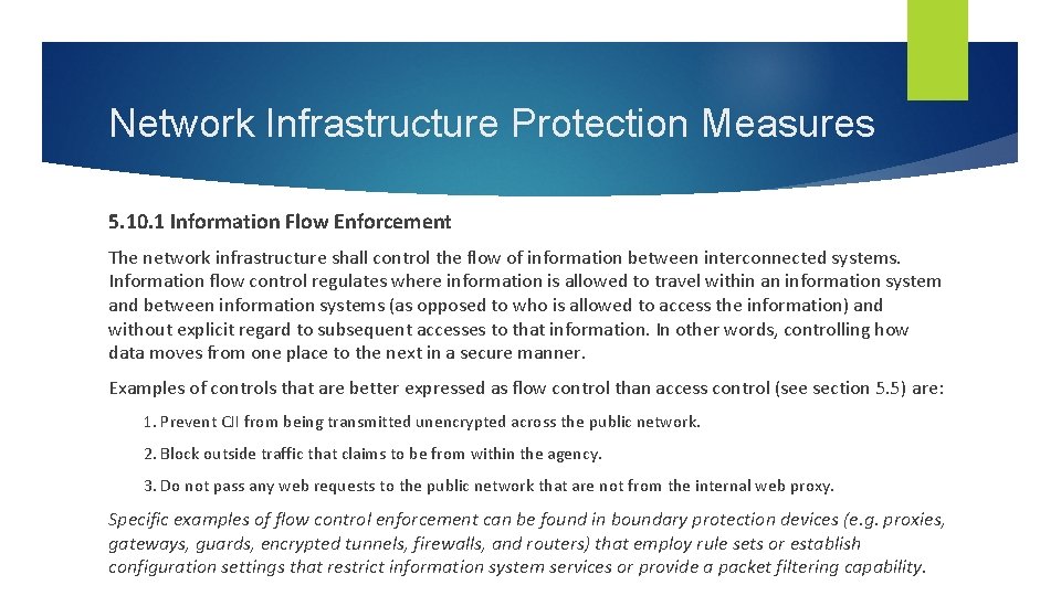 Network Infrastructure Protection Measures 5. 10. 1 Information Flow Enforcement The network infrastructure shall
