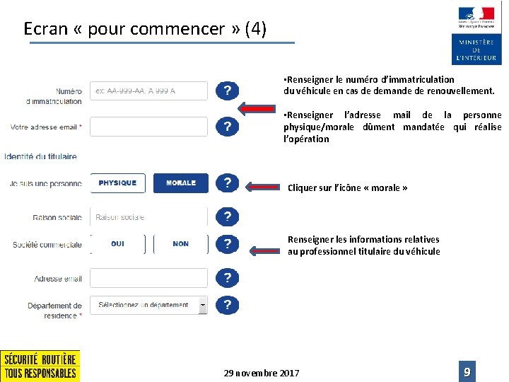 Ecran « pour commencer » (4) • Renseigner le numéro d’immatriculation du véhicule en Ecran « pour commencer » (4) • Renseigner le numéro d’immatriculation du véhicule en