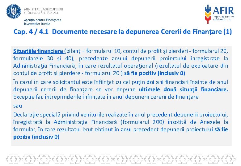 Cap. 4 / 4. 1 Documente necesare la depunerea Cererii de Finanțare (1) Situaţiile