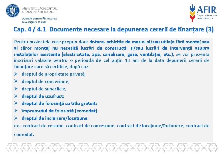 Cap. 4 / 4. 1 Documente necesare la depunerea cererii de finanțare (3) Pentru
