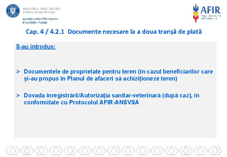 Cap. 4 / 4. 2. 1 Documente necesare la a doua tranșă de plată