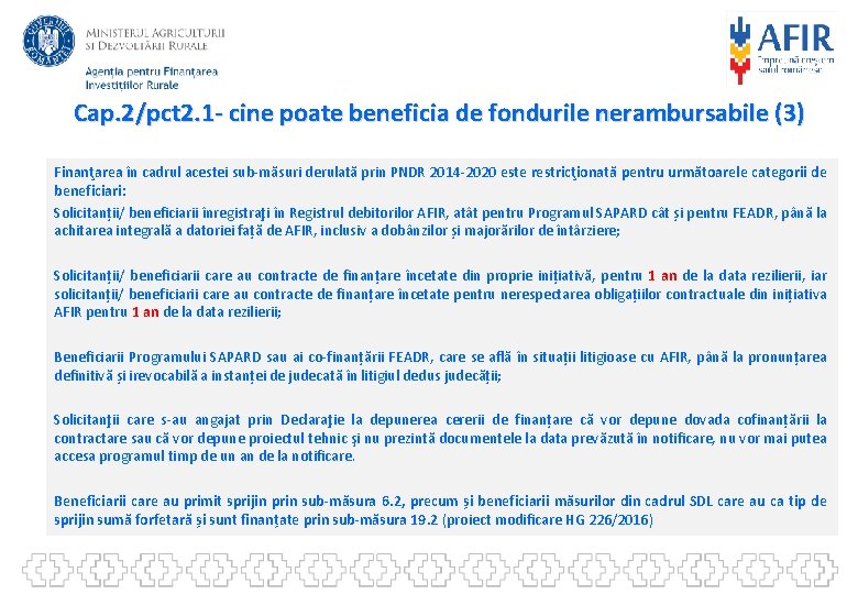 Cap. 2/pct 2. 1 - cine poate beneficia de fondurile nerambursabile (3) Finanţarea în