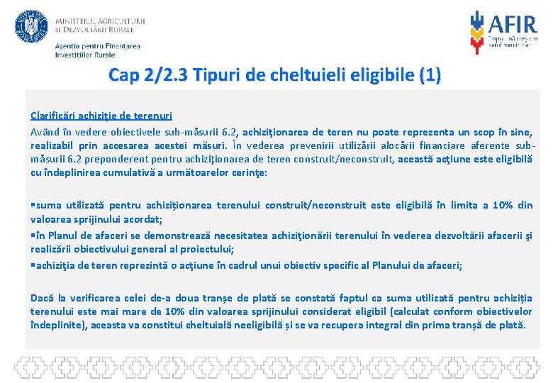 Cap 2/2. 3 Tipuri de cheltuieli eligibile (1) Clarificări achiziţie de terenuri Având în