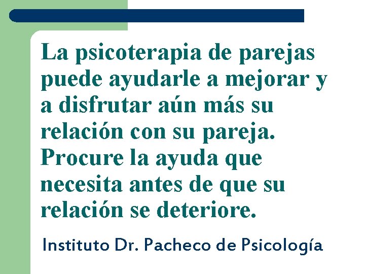 La psicoterapia de parejas puede ayudarle a mejorar y a disfrutar aún más su