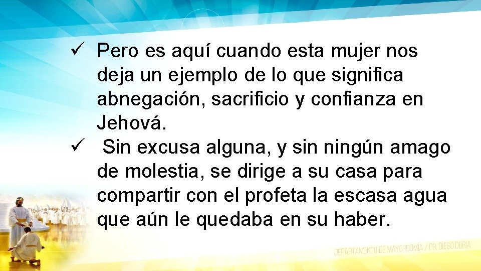 ü Pero es aquí cuando esta mujer nos deja un ejemplo de lo que